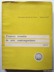 Gebrauchte Bücher: Primera Reunión de Arte Contemporáneo 1957 - Francisco Urondo - Juan L. Ortiz